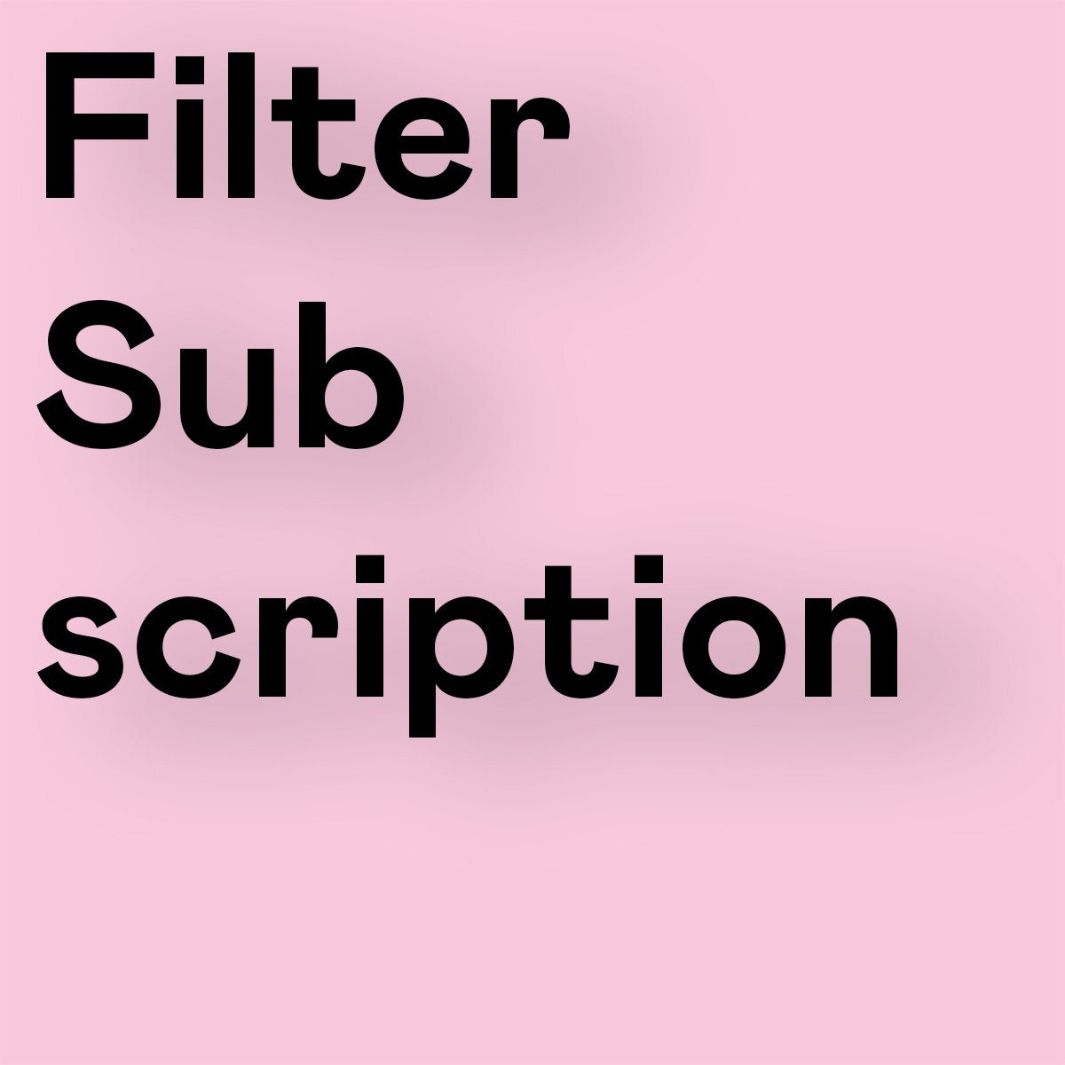 Filter Subscription